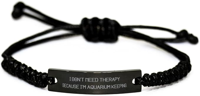 Cool Aquarium Keeping, I Don't Need Therapy Because I'm Aquarium Keeping, Perfect Black Rope Bracelet for Friends from