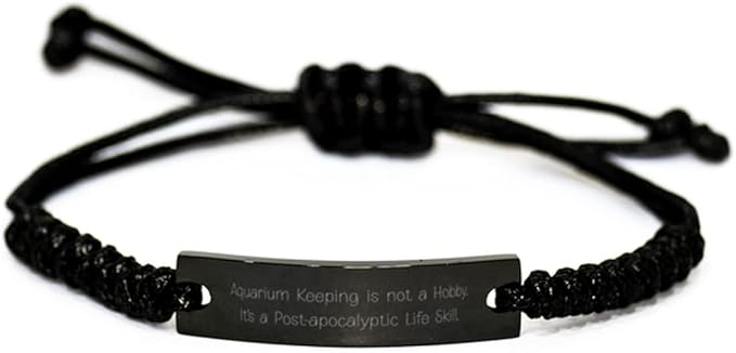 Unique Aquarium Keeping, Aquarium Keeping is not a Hobby. It's a Post, Sarcastic Holiday Black Rope Bracelet for Friends