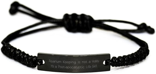 Unique Aquarium Keeping, Aquarium Keeping is not a Hobby. It's a Post, Sarcastic Holiday Black Rope Bracelet for Friends
